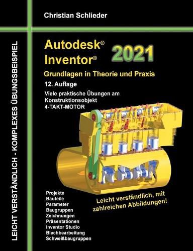 Cover image for Autodesk Inventor 2021 - Grundlagen in Theorie und Praxis: Viele praktische UEbungen am Konstruktionsobjekt 4-Takt-Motor