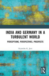 Cover image for India and Germany in a Turbulent World