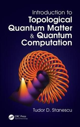 Cover image for Introduction to Topological Quantum Matter & Quantum Computation