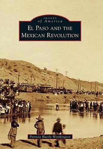 Cover image for El Paso and the Mexican Revolution