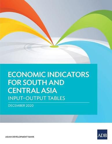 Cover image for Economic Indicators for South and Central Asia: Input-Output Tables