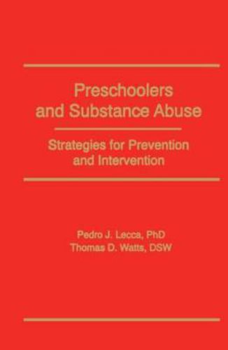 Cover image for Preschoolers and Substance Abuse: Strategies for Prevention and Intervention