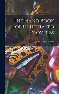 Cover image for The Hand Book of Illustrated Proverbs