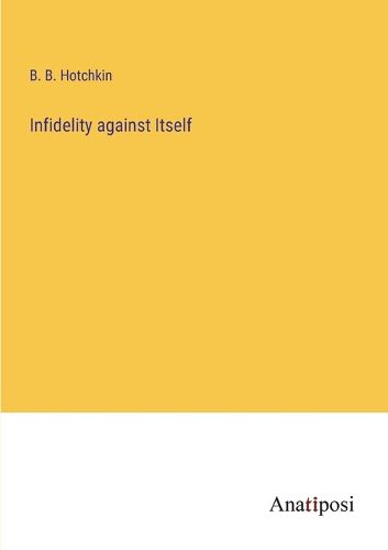 Cover image for Infidelity against Itself