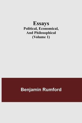 Cover image for Essays; Political, Economical, and Philosophical (Volume 1)