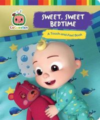 Cover image for Sweet, Sweet Bedtime: A Touch-And-Feel Book