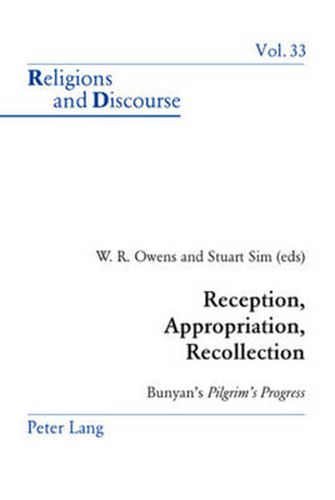 Reception, Appropriation, Recollection: Bunyan's Pilgrim's Progress