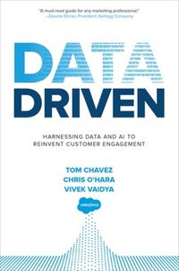 Cover image for Data Driven: Harnessing Data and AI to Reinvent Customer Engagement