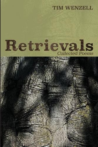 Retrievals: Collected Poems