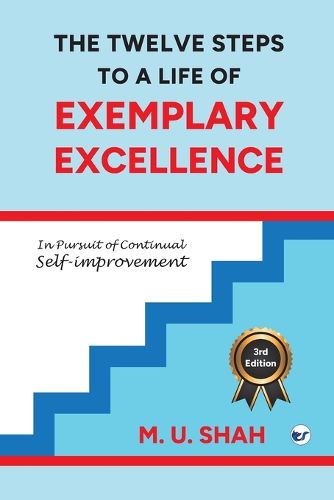 Cover image for The Twelve Steps To A Life Of Exemplary Excellence (Edition3)