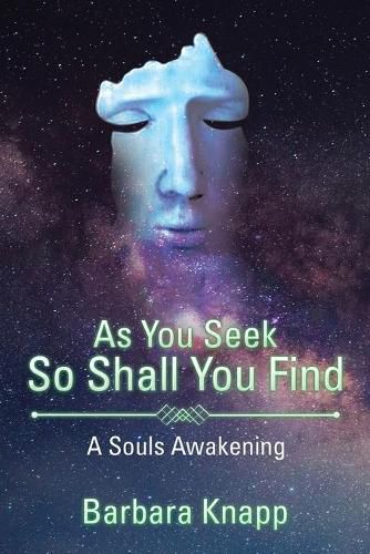 Cover image for As You Seek So Shall You Find