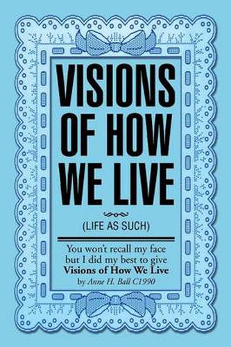 Cover image for Visions of How We Live: (Life as Such)