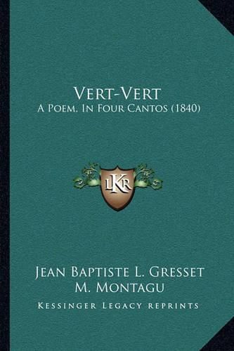 Vert-Vert: A Poem, in Four Cantos (1840)