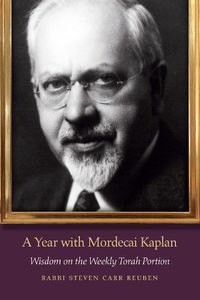 Cover image for A Year with Mordecai Kaplan: Wisdom on the Weekly Torah Portion