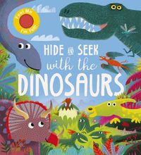 Cover image for Hide and Seek With the Dinosaurs