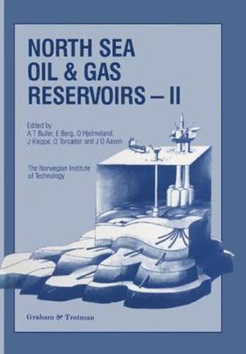 Cover image for North Sea Oil and Gas Reservoirs-II: Proceedings of the 2nd North Sea Oil and Gas Reservoirs Conference organized and hosted by the Norwegian Institute of Technology (NTH), Trondheim, Norway, May 8-11, 1989