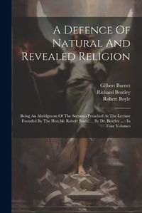 Cover image for A Defence Of Natural And Revealed Religion