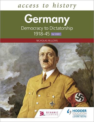 Cover image for Access to History: Germany: Democracy to Dictatorship c.1918-1945 for WJEC