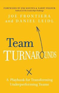 Cover image for Team Turnarounds: A Playbook for Transforming Underperforming Teams