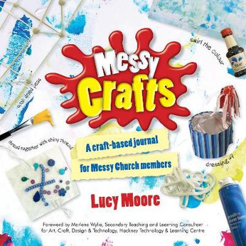 Cover image for Messy Crafts: A craft-based journal for Messy Church members