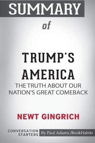 Summary of Trump's America by Newt Gingrich: Conversation Starters