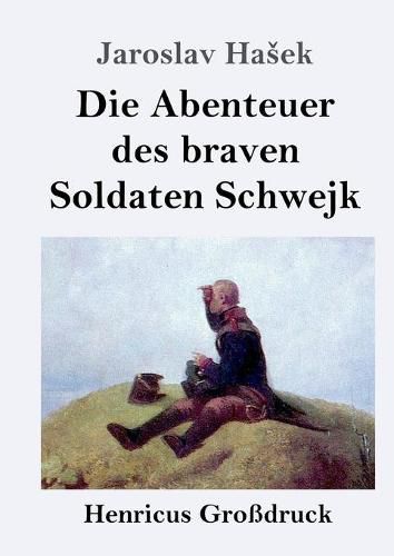 Die Abenteuer des braven Soldaten Schwejk (Grossdruck)