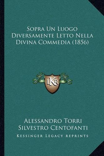 Sopra Un Luogo Diversamente Letto Nella Divina Commedia (1856)