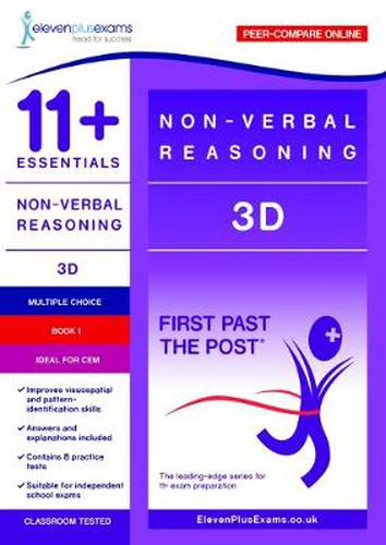 Cover image for 11+ Essentials - 3-D Non-verbal Reasoning Book 1 (First Past the Post) - CEM (Durham University)