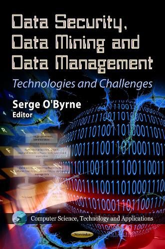 Cover image for Data Security, Data Mining & Data Management: Technologies & Challenges