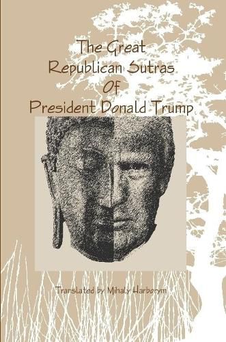 Cover image for The Great Republican Sutras Of President Donald Trump