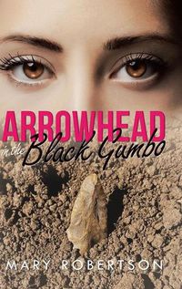 Cover image for Arrowhead In the Black Gumbo