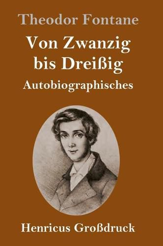 Von Zwanzig bis Dreissig (Grossdruck): Autobiographisches