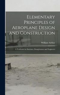 Cover image for Elementary Principles of Aeroplane Design and Construction