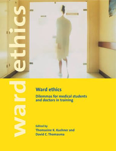 Cover image for Ward Ethics: Dilemmas for Medical Students and Doctors in Training