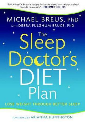 The Sleep Doctor's Diet Plan: Lost Weight Through Better Sleep