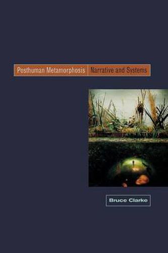 Cover image for Posthuman Metamorphosis: Narrative and Systems