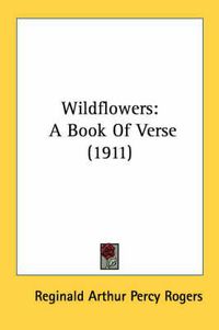 Cover image for Wildflowers: A Book of Verse (1911)