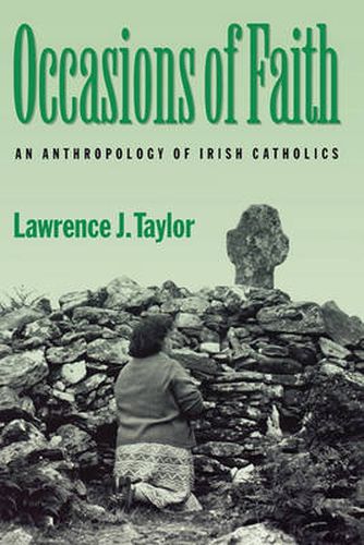 Cover image for Occasions of Faith: An Anthropology of Irish Catholics