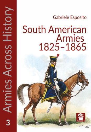 Armies of the South American Caudillos