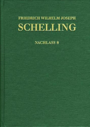 Cover image for Friedrich Wilhelm Joseph Schelling: Historisch-Kritische Ausgabe / Reihe II: Nachlass. Band 8: Stuttgarter Privatvorlesungen. Nachschrift E.F. V. Georgii: F. W. J. Schellings Natur-Phylosophisches System (1810)