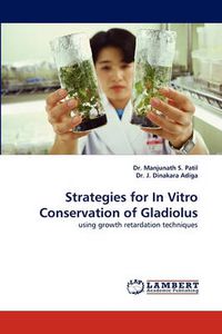 Cover image for Strategies for in Vitro Conservation of Gladiolus
