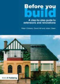 Cover image for Before You Build: A Step-by-step Guide to Extensions and Renovations