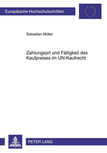 Zahlungsort Und Faelligkeit Des Kaufpreises Im Un-Kaufrecht