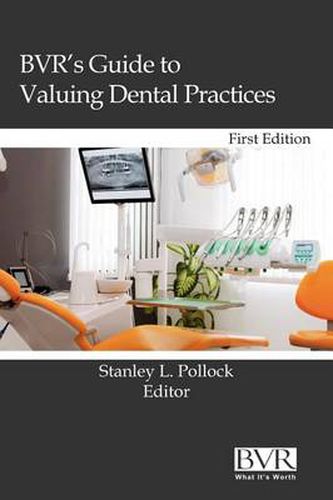 Cover image for BVR's Guide to Valuing Dental Practices