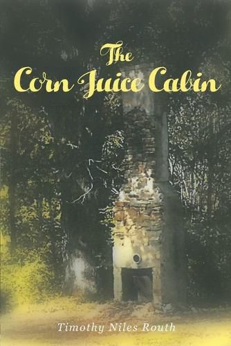 Cover image for The Corn Juice Cabin