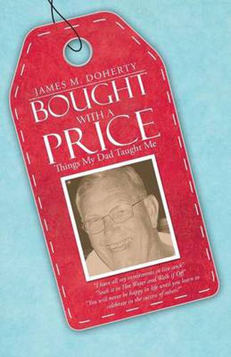 Cover image for Bought with a Price: Things My Dad Taught Me