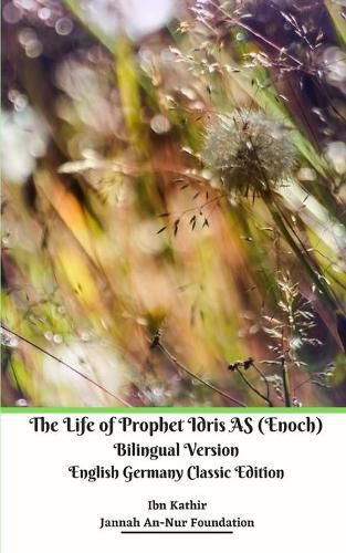 Cover image for The Life of Prophet Idris AS (Enoch) Bilingual Version English Germany Classic Edition