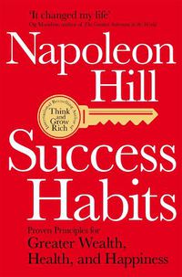 Cover image for Success Habits: Proven Principles for Greater Wealth, Health, and Happiness