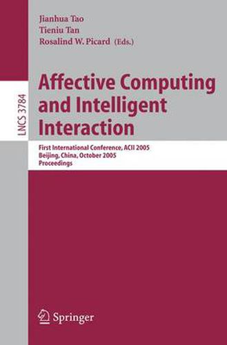 Cover image for Affective Computing and Intelligent Interaction: First International Conference, ACII 2005, Beijing, China, October 22-24, 2005, Proceedings