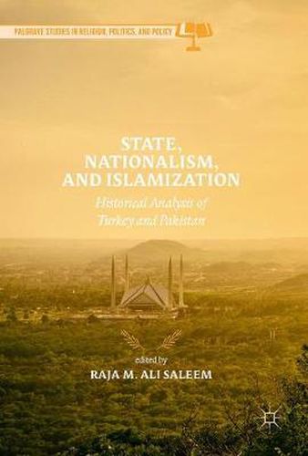 Cover image for State, Nationalism, and Islamization: Historical Analysis of Turkey and Pakistan